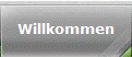 Willkommen